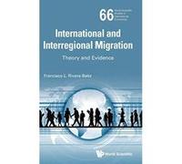 International And Interregional Migration: Theory And Evidence: 66 (World Scientific Studies in International Economics) - [Version Originale] Inconnu (Auteur)