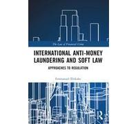 International Anti-Money Laundering And Soft Law