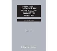 International Arbitration and Forum Selection Agreements Drafting and Enforcing - Gary B. Born - Kluwer Law International - Livre en Anglais - Paperback Gary B. BornGary B. Born (Auteur)