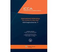 International Arbitration: The Coming Of A New Age