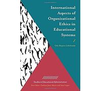 International Aspects Of Organizational Ethics In Educational Systems