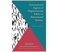 International Aspects Of Organizational Ethics In Educational Systems