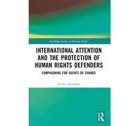 International Attention And The Protection Of Human Rights Defenders