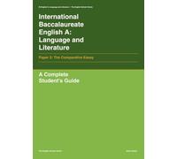 International Baccalaureate English A: Language and Literature: Paper 2: The Comparative Essay