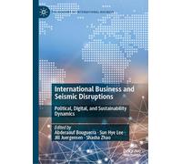 International Business and Seismic Disruptions: Political, Digital, and Sustainability Dynamics