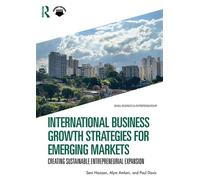 International Business Growth Strategies for Emerging Markets Creating Sustainable Entrepreneurial Expansion - Seni Hazzan - Routledge - ebook (ePub) - Livre