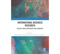 International Business Research: Culture, Work, Employment and Leadership