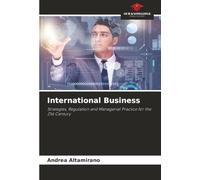 International Business: Strategies, Regulation and Managerial Practice for the 21st Century