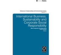 International Business, Sustainability And Corporate Social Responsibility: 11 (Advances In Sustainability And Environmental Justice) (Hardcover) Maria - Alejandra Gonzalez - Perez, Liam Leonard (Aute