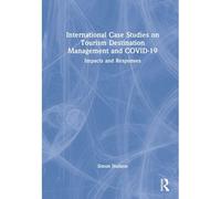 International Case Studies On Tourism Destination Management And Covid-19