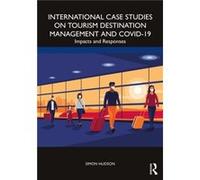 International Case Studies on Tourism Destination Management and COVID19 by Simon Hudson Simon Hudson (Auteur)