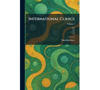International Clinics: Thirty-Sixth Series