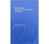 International Commercial and Marine Arbitration by I. Zekos Georgios Democritus University of Thrace Greece Hardcover Book Georgios I. Zekos (Auteur)