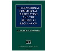 International Commercial Arbitration And The Brussels I Regulation