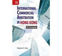International Commercial Arbitration in Hong Kong A Guide - Stephen D. Mau - Hong Kong University Press - Livre en Anglais Stephen D. MauStephen D. Mau (Auteur)