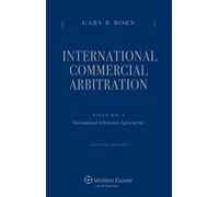 International Commercial Arbitration: Volume I: International Arbitration Agreements