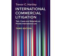 Contentieux commercial international – Textes, cas et documents sur le droit international privé