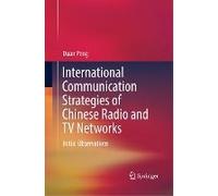 International Communication Strategies Of Chinese Radio And Tv Networks