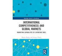 International Competitiveness and Global Markets: Marketing Capabilities of Exporting SMEs