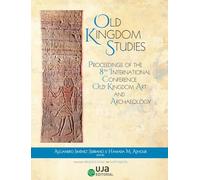 International Conference Old Kingdom Art and Archaeology (8º.2022.Jaén)