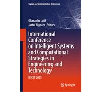 International Conference on Intelligent Systems and Computational Strategies in Engineering and Technology: ICICET 2025