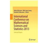 International Conference On Mathematical Sciences And Statistics 2013