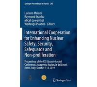 International Cooperation For Enhancing Nuclear Safety, Security, Safeguards And Non-Proliferation