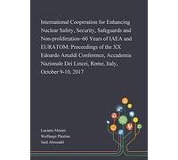 International Cooperation For Enhancing Nuclear Safety, Security, Safeguards And Non-Proliferation-60 Years Of Iaea And Euratom