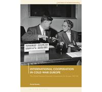 International Cooperation In Cold War Europe