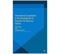 International Cooperation In The Development Of Russia's Far East And Siberia
