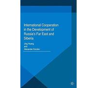 International Cooperation In The Development Of Russia's Far East And Siberia