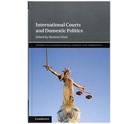 International Courts And Domestic Politics