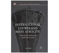 International Courts And Mass Atrocity