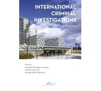 International Criminal Investigations: Law and Practice