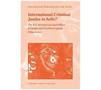 International Criminal Justice In Bello?