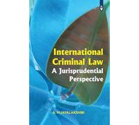 International Criminal Law A Jurisprudential Perspective