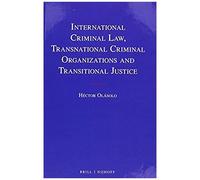 International Criminal Law, Transnational Criminal Organizations And Transitional Justice