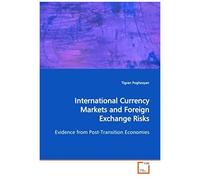 International Currency Markets And Foreign Exchange Risks: Evidence From Post-Transition Economies