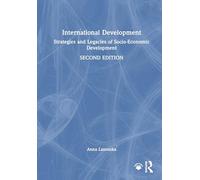 International Development: Strategies and Legacies of Socio-economic Development