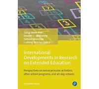 International Developments In Research On Extended Education : Perspectives On Extracurricular Activities, After-School Programs, And All-Day Schools