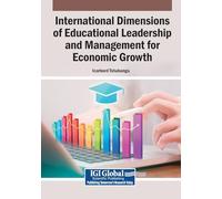 International Dimensions of Educational Leadership and Management for Economic Growth