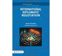 International diplomatic negotiation - Raoul Delcorde - Bruylant - broché - Etude