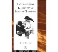 International Directory of Museum Training by Gary Edson Edson, Gary (Auteur)