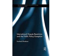 International Dispute Resolution And The Public Policy Exception