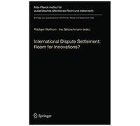 International Dispute Settlement: Room For Innovations?
