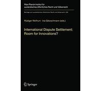 International Dispute Settlement: Room For Innovations?
