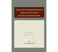 International Dissemination of Chinese Traditional Culture in the Context of Language Promotion