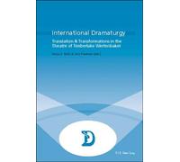 International Dramaturgy Translation & Transformations in the Theatre of Timberlake Wertenbaker - Maya E. Roth - Peter Lang - broché - Essai