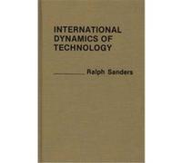 International Dynamics of Technology, Contributions in Political Science Ralph Sanders (Auteur)