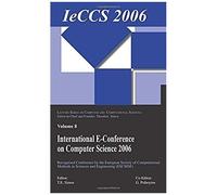International E-Conference Of Computer Science 2006: Additional Papers From Icnaam 2006 And Iccmse 2006